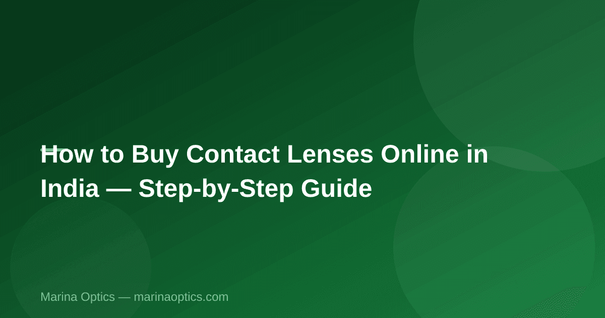 How to Buy Contact Lenses Online in India — Step-by-Step Guide